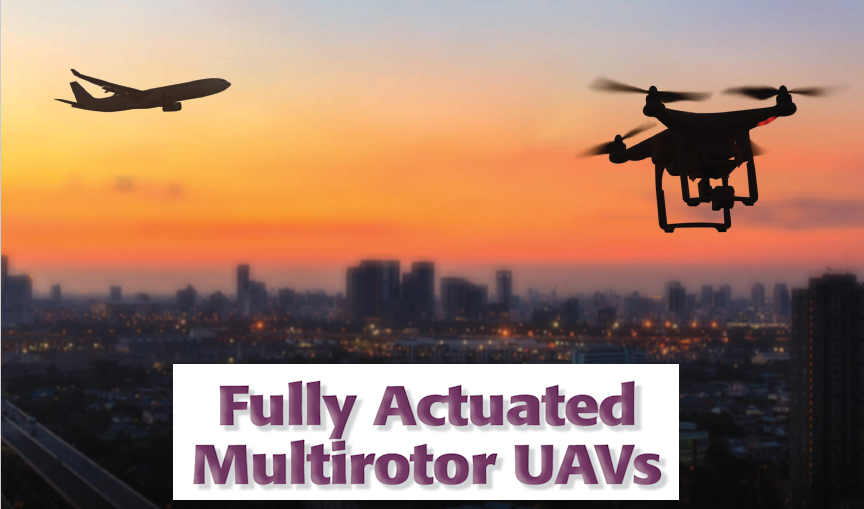 Fully-actuated Multirotor UAVs